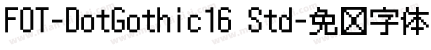 FOT-DotGothic16 Std字体转换
